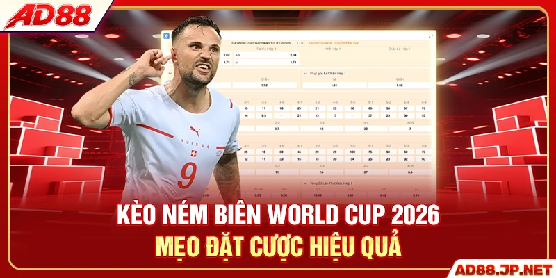Kèo ném biên World Cup 2026 mẹo đặt cược hiệu quả