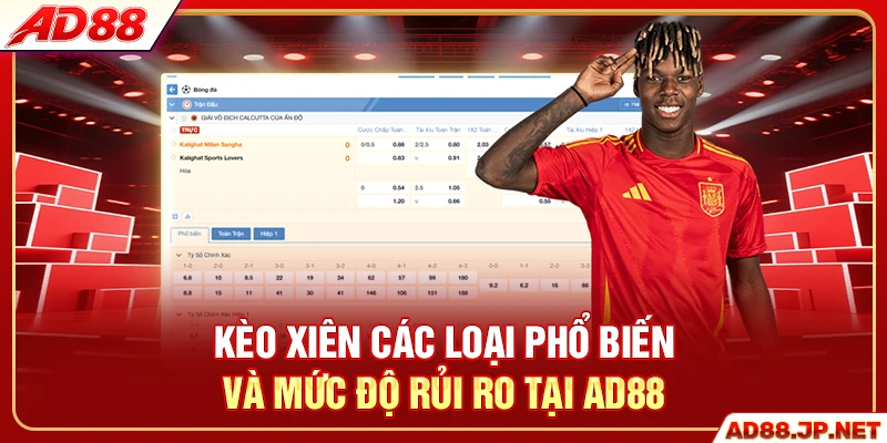 Kèo xiên các loại phổ biến và mức độ rủi ro tại AD88