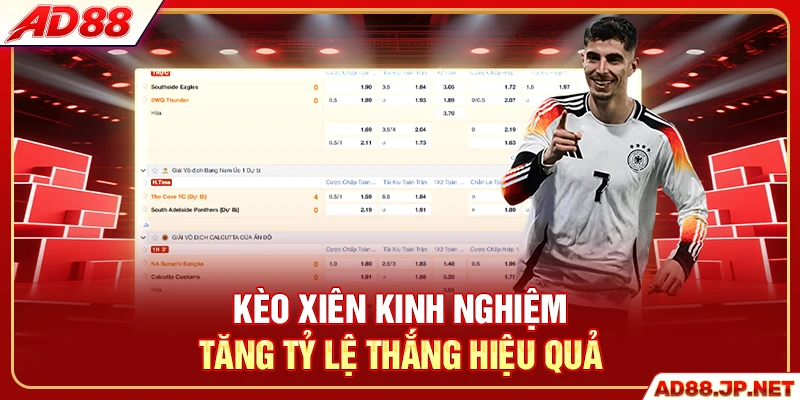 Kèo xiên kinh nghiệm tăng tỷ lệ thắng hiệu quả