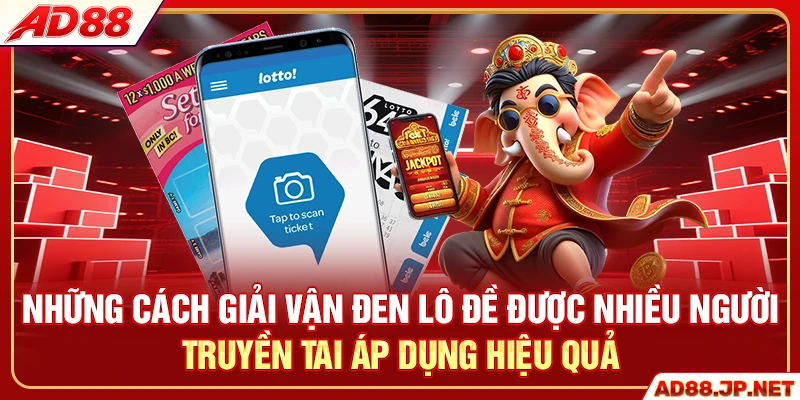 Những cách giải vận đen lô đề được nhiều người truyền tai áp dụng hiệu quả