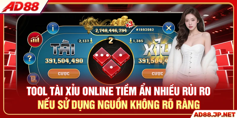 Tool tài xỉu online tiềm ẩn nhiều rủi ro nếu sử dụng nguồn không rõ ràng