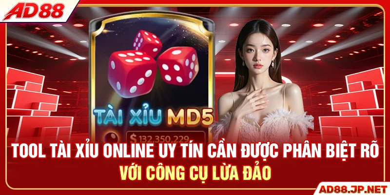 Tool tài xỉu online uy tín cần được phân biệt rõ với công cụ lừa đảo