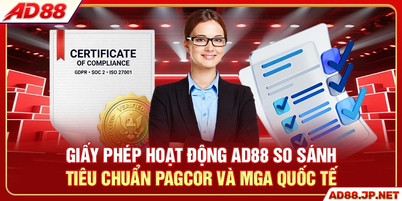 Giấy phép hoạt động AD88 so sánh tiêu chuẩn PAGCOR và MGA quốc tế